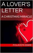 A Lovers Letter; A Christmas Miracle