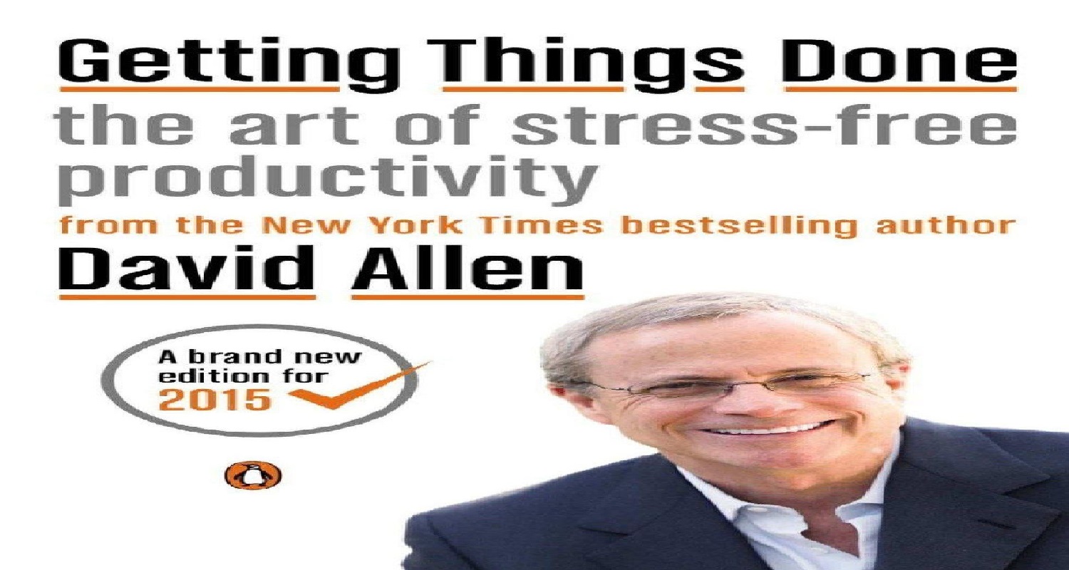 Getting_Things_Done_The_Art_of_Stress_Free_Productivity_by_David